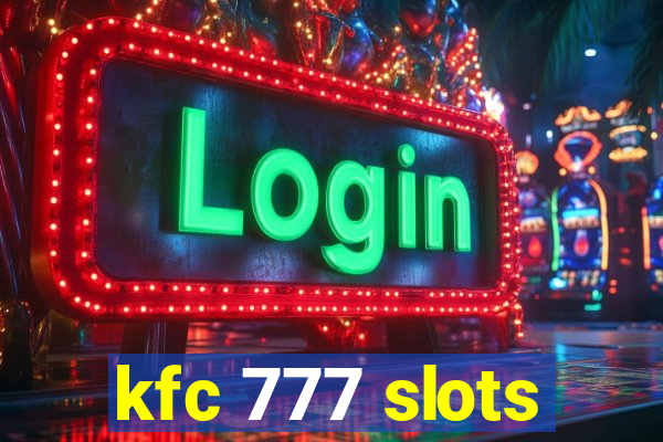 kfc 777 slots